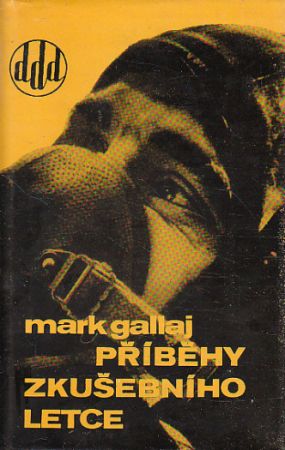 Příběhy zkušebního letce od Mark Lazarevič Gallaj