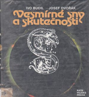 Vesmírné sny a skutečnosti od Josef Dvořák