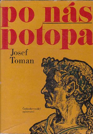 Po nás potopa od Josef Toman