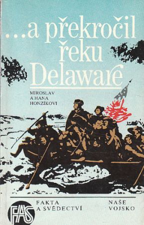 ... a překročil řeku Delaware od Miroslav Honzík