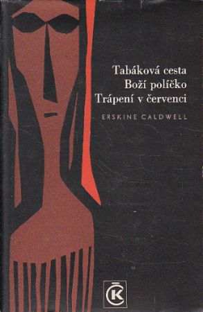 Tabáková cesta, Boží políčko, Trápení v červenci od Erskine Caldwell