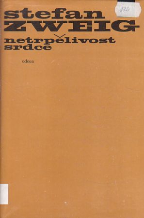 Netrpělivost srdce od Stefan Zweig