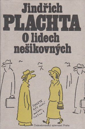 O lidech nešikovných od Jindřich Plachta