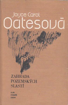 Zahrada pozemských slastí od Joyce Carol Oates