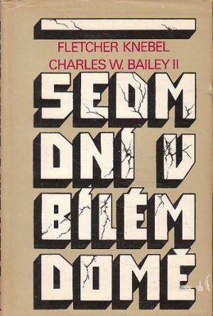 Sedm dní v Bílém domě od Fletcher Knebel