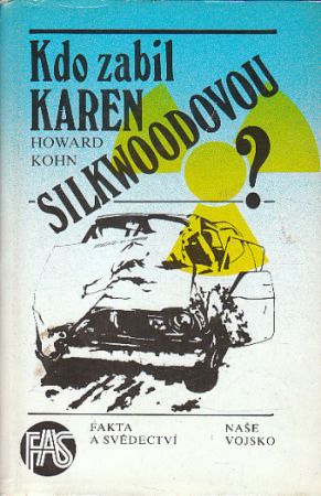 Kdo zabil Karen Silkwoodovou od Howard Kohn
