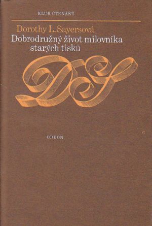 Dobrodružný život milovníka starých tisků od Dorothy L. Sayers