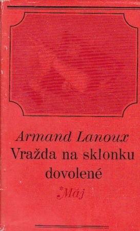 Vražda na sklonku dovolené od Armand Lanoux