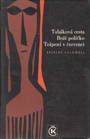 Tabáková cesta, Boží políčko, Trápení v červenci od Erskine Caldwell