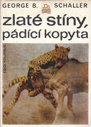 Zlaté stíny, pádící kopyta od George B. Schaller