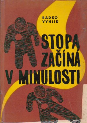 Stopa začíná v minulosti od Radko Vyhlíd