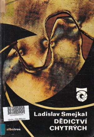Dědictví chytrých (O technických objevech a vynálezech) od Ladislav Smejkal