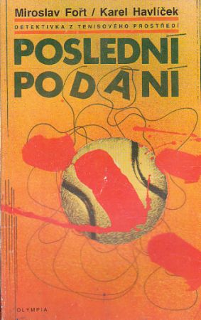 Poslední podání od Karel Havlíček, Miroslav Fořt