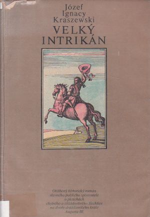 Velký intrikán od Józef Ignacy Kraszewski
