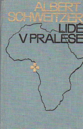 Lidé v pralese od Albert Schweitzer