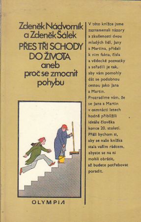 Přes tři schody do nživota aneb proč se zmocnit pohybu od Zdeněk Nádvorník