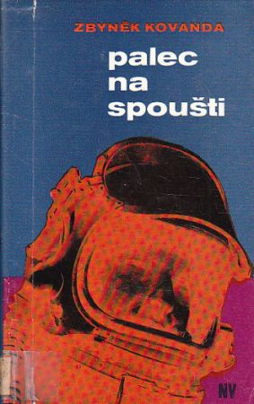 Palec na spoušti od Zbyněk Kovanda