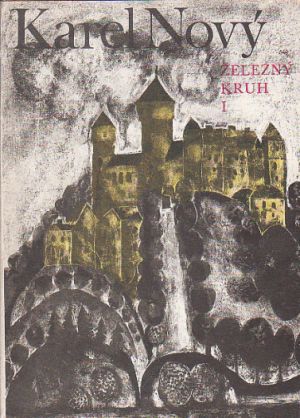 Železný kruh 1 - Samota Křešín od Karel Novák
