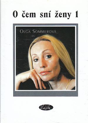 O čem sní ženy 1. od Olga Sommerová