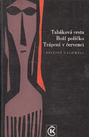 Tabáková cesta, Boží políčko, Trápení v červenci od Erskine Caldwell