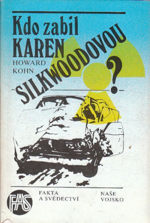 Kdo zabil Karen Silkwoodovou od Howard Kohn