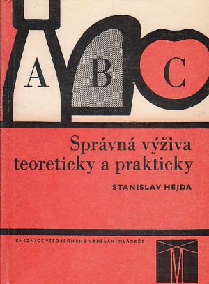 Správná výživa teoreticky a prakticky od Stanislav Hejda