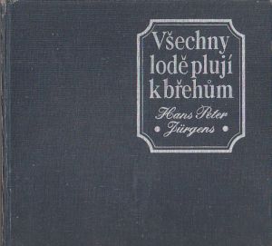 Všechny lodě plují k břehům od Hans Peter Jürgens