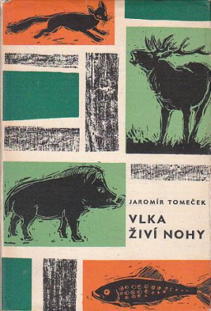 Vlka živí nohy od Jaromír Tomeček