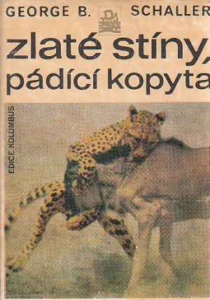 Zlaté stíny, pádící kopyta od George B. Schaller