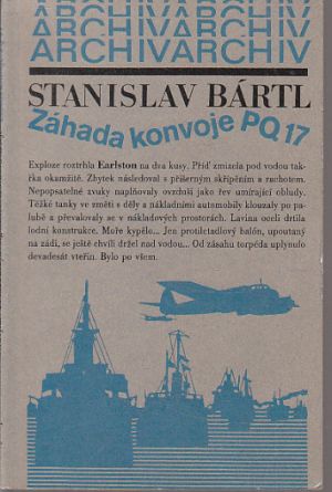 Záhada konvoje PQ 17 od Stanislav Bártl