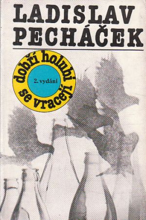 Dobří holubi se vracejí od Ladislav Pecháček