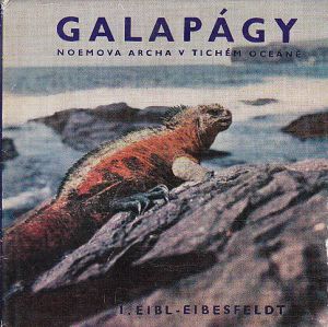 Galapágy – Noemova archa v Tichém oceáně od Irenäus Eibl - Eibesfeldt