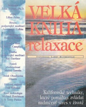 Velká kniha relaxace od Larry Blumenfeld