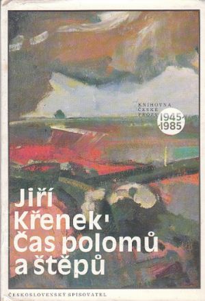 Čas polomů a štěpů od Jiří Křenek