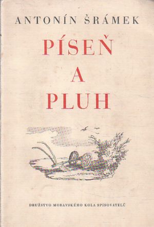 Píseň a pluh od Antonín Šrámek