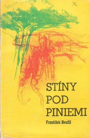 Stíny pod piniemi od František Neužil