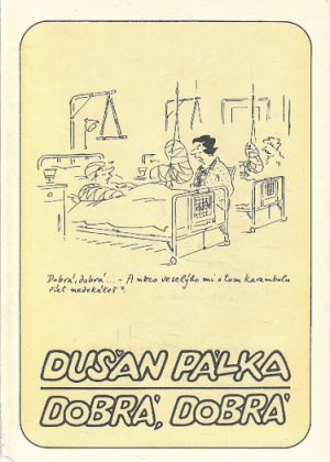 Dušan Pálka  Dobrá, dobrá