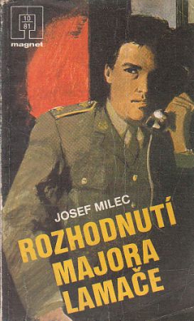 Rozhodnutí majora Lamače od Josef Milec - MEGNET