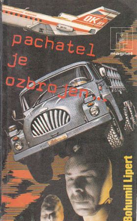 Pachatel je ozbrojen... od Bohumil Lipert
