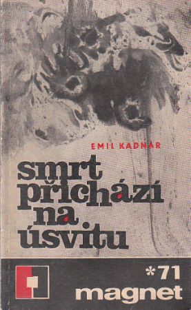 Smrt přichází na úsvitu od Emil Kadnár - MAGNET