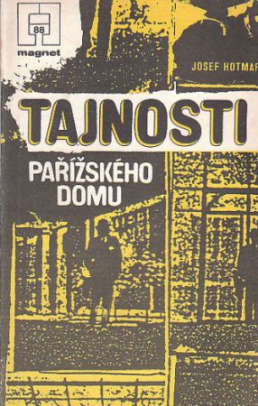 Tajnosti pařížského domu od Josef Hotmar - MAGNET