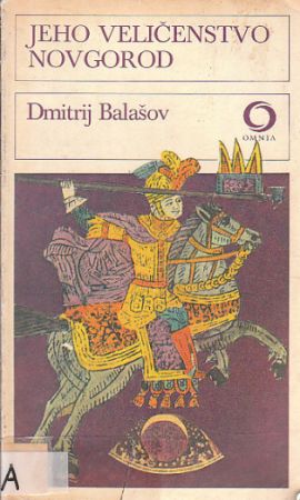 Jeho Veličenstvo Novgorod od Dmitrij Balašov - OMNIA