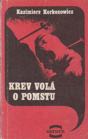 Krev volá o pomstu od Kazimierz Korkozowicz - SATURN