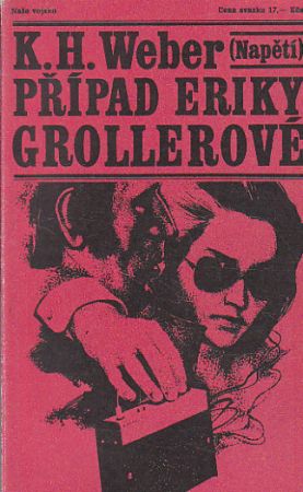Případ Eriky Grollerové od Karl Heinz Weber - Napětí
