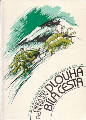 Dlouhá bílá cesta od Grigorij Fedosejev  Nová, nečtená kniha.