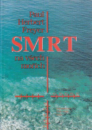 Smrt na všech mořích od Paul Herbert Freyer