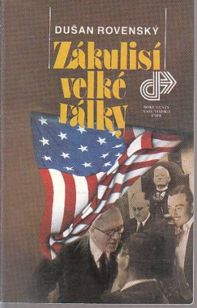 Zákulisí velké války od Dušan Rovenský