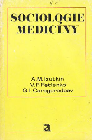 Sociologie medicíny  od A.M Izutkin