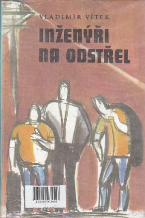 Inženýři na odstřel od Vladimír Vítek