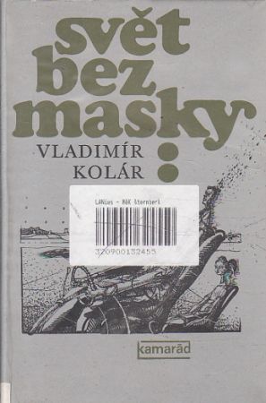 Svět bez masky od Vladimír Kolár